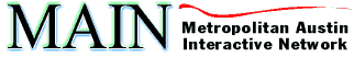 MAIN Metropolitan Austin Interactive Network